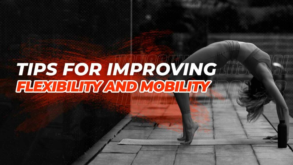 Improving Flexibility and Mobility