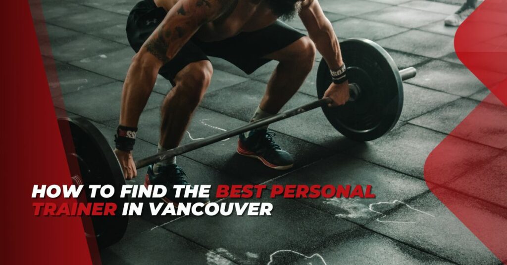 How to Find the Best Personal Trainer in Vancouver