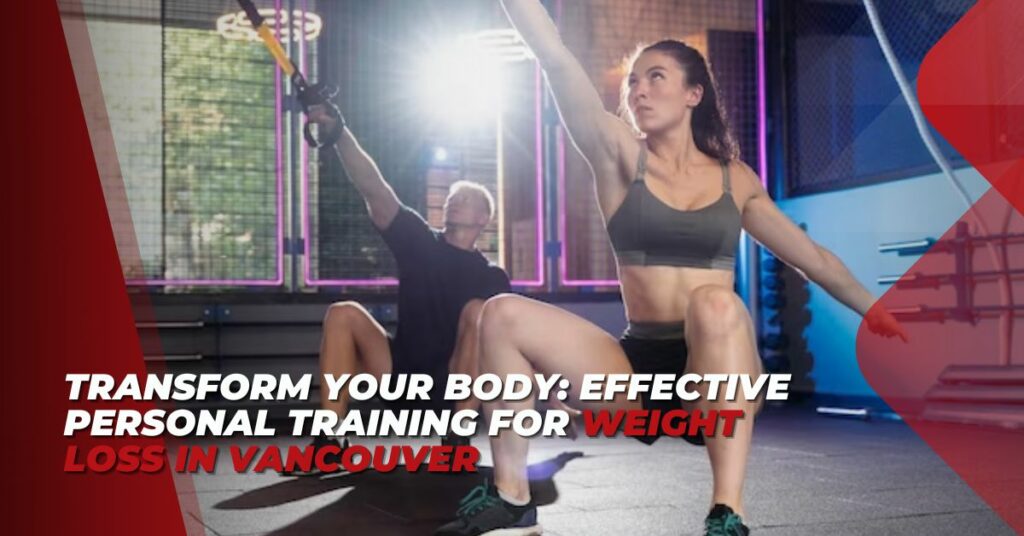 Effective Personal Training for Weight Loss in Vancouver
