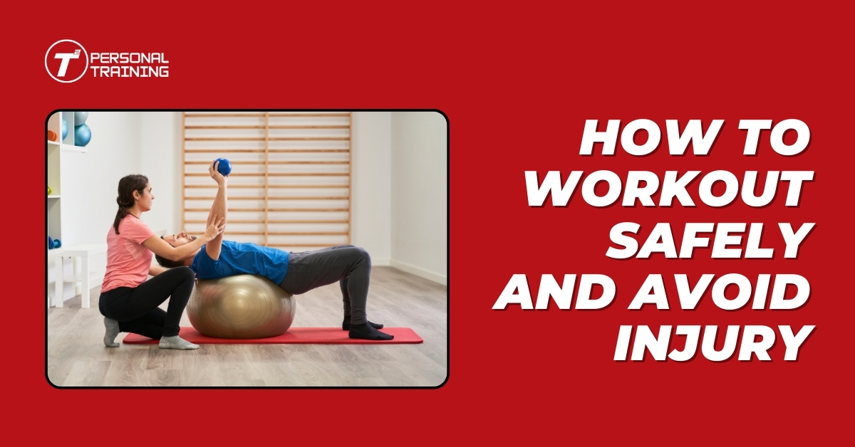 How to Work Out Safely and Avoid Injury