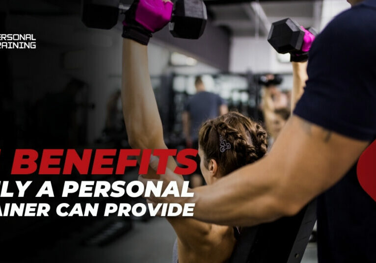 15 Benefits Only a Personal Trainer Can Provide