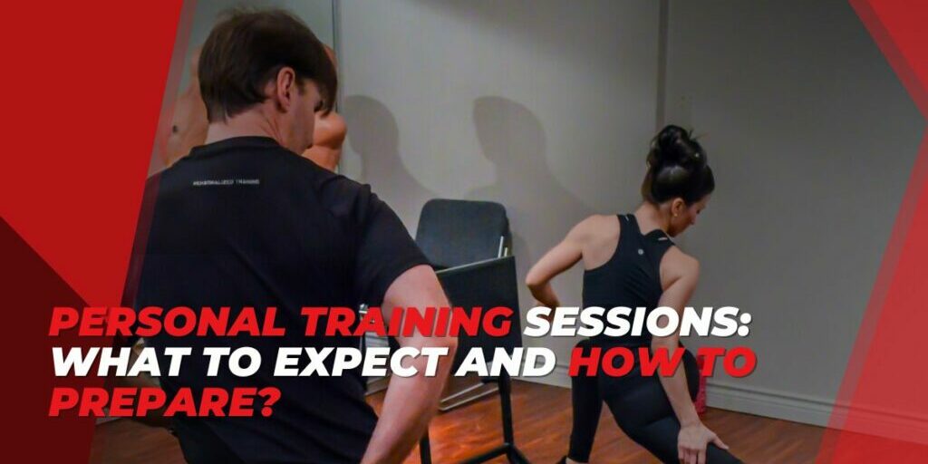 Personal Training Sessions: What to Expect and How to Prepare?