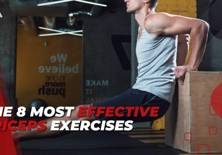 The 8 Most Effective Triceps Exercises