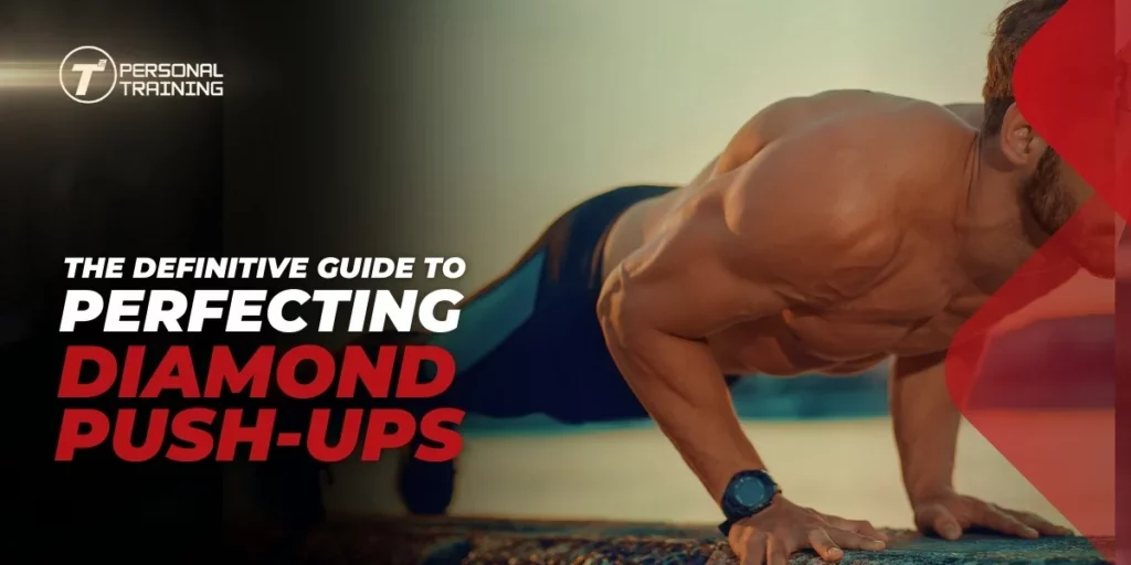 The Definitive Guide to Perfecting Diamond Push-Ups.